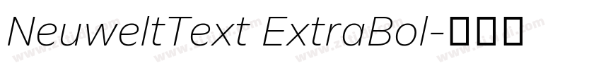 NeuweltText ExtraBol字体转换 NeuweltText ExtraBol字体转换